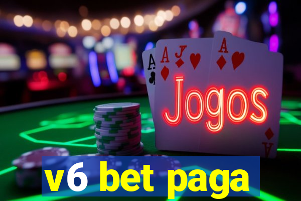 v6 bet paga